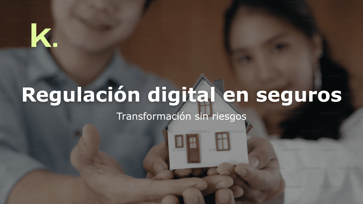 Regulación digital en seguros: Transformación sin riesgos