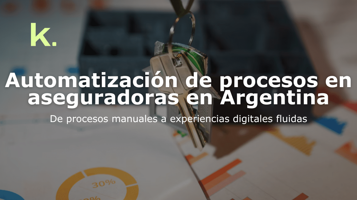 Automatización de procesos en aseguradoras de Argentina: Guía práctica