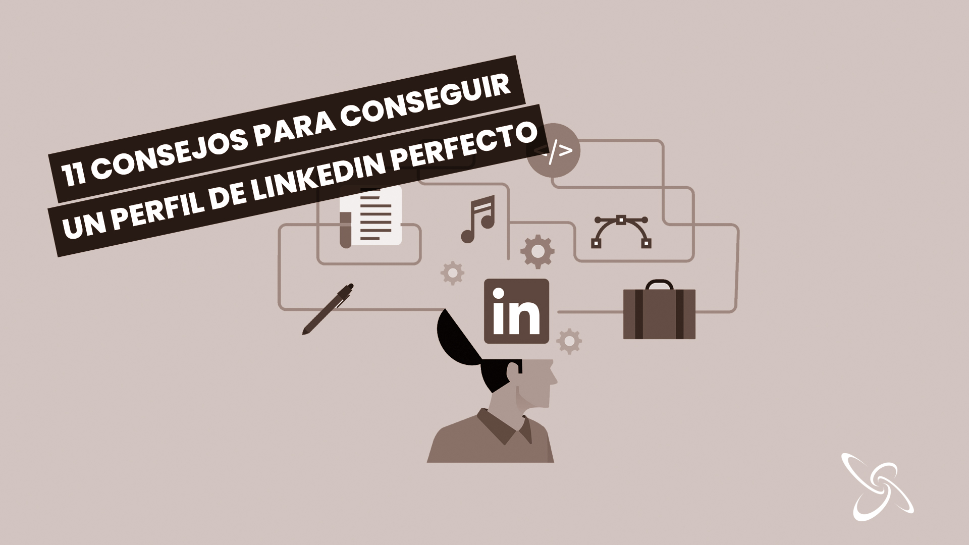 11 Consells per a aconseguir un perfil de LinkedIn perfecte