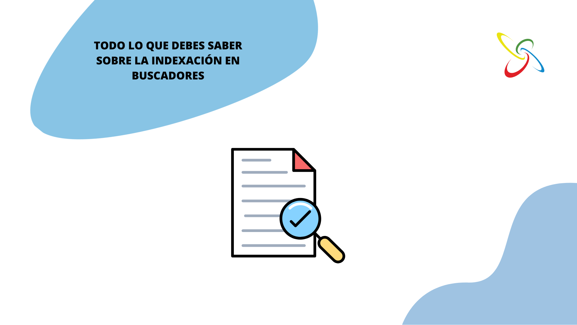 Todo lo que debes saber sobre la indexación en buscadores